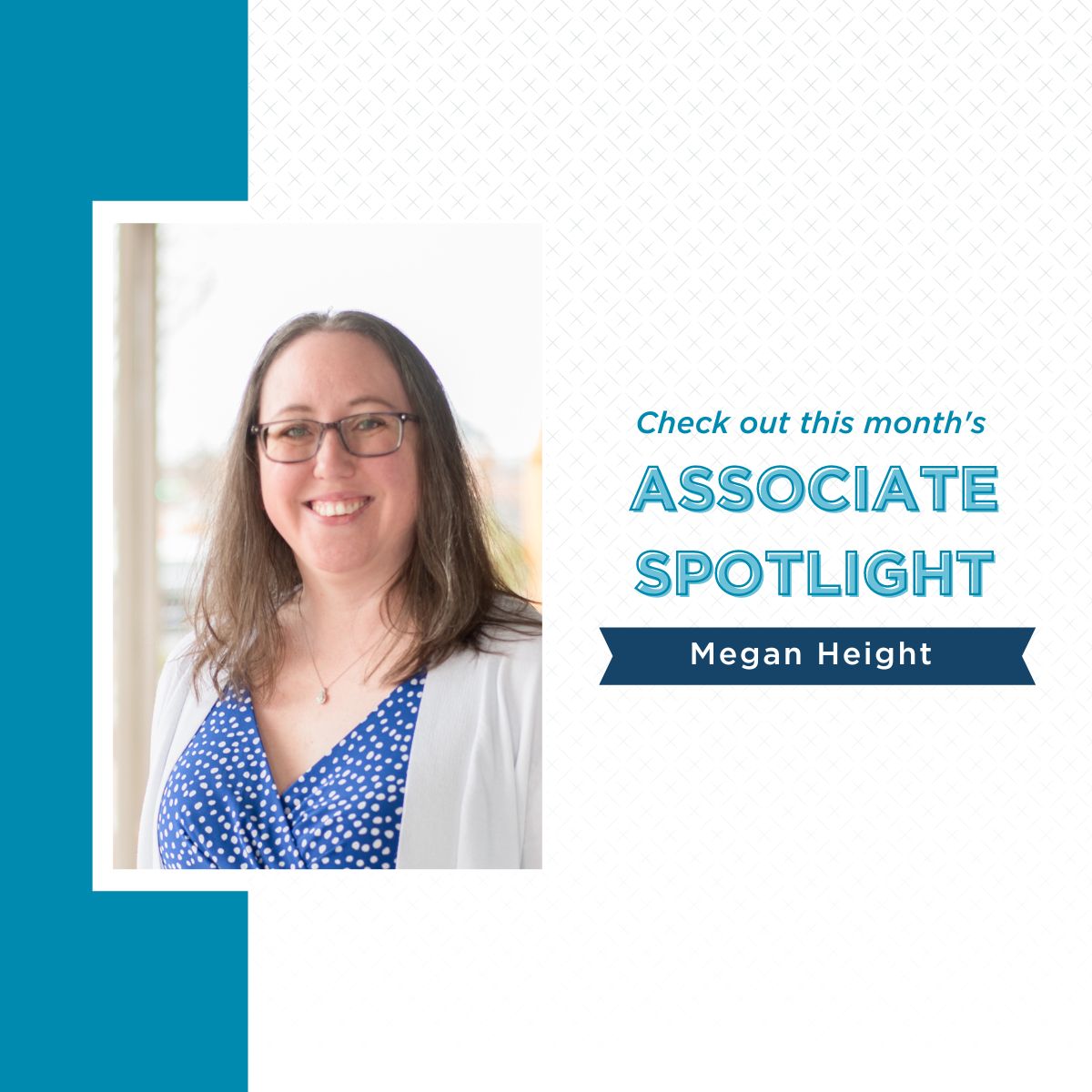 Associate Spotlight: Megan Height